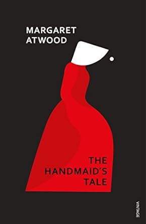 Margaret Atwood. The Handmaid's Tale. Black background with bold illustration of a woman in profile wearing a white head/face covering and full length voluminous red dress. 