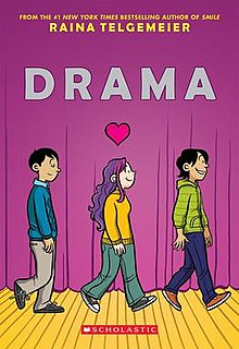 From the #1 New York Times bestselling author of Smile Raina Telgemeier. Drama. Graphic novel style illustration of three teens walking across a stage smiling. Right: a boy with black hair and tan skin wearing a green hoodie, jeans and orange sneakers. Center: a girl with long wavy purple and pink hair, very light skin, an orange shirt green pants and black sneakers. A red heart floats above her head. Left: a boy with light tan skin, short black hair, blue shirt, gray pants and black sneakers.